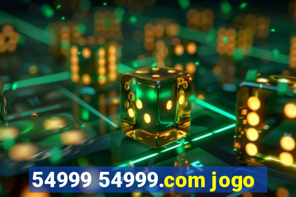 54999 54999.com jogo